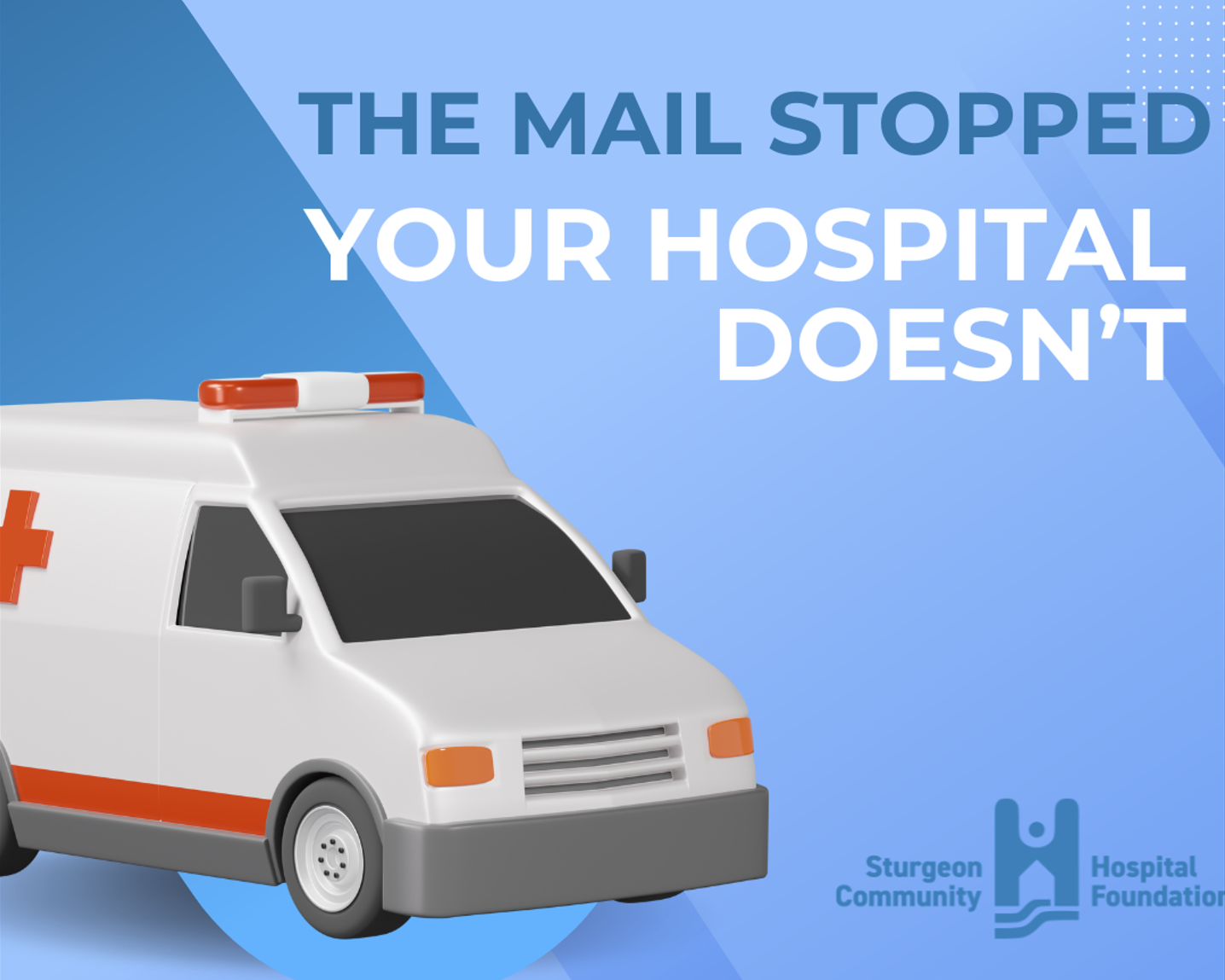 The Mail Stopped, Your Hospital Doesn't